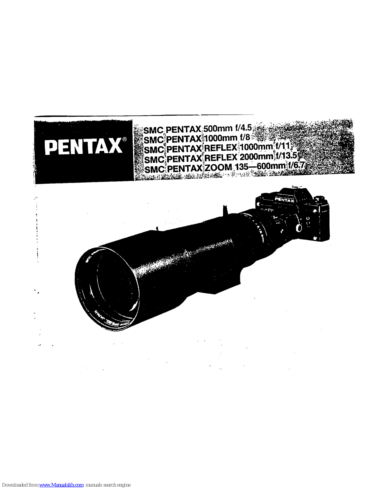 Pentax SMC 500mm, SMC Reflex 1000mm, SMC ZOOM 135-600mm, SMC Reflex 1000mm f/11, SMC Operating Manual