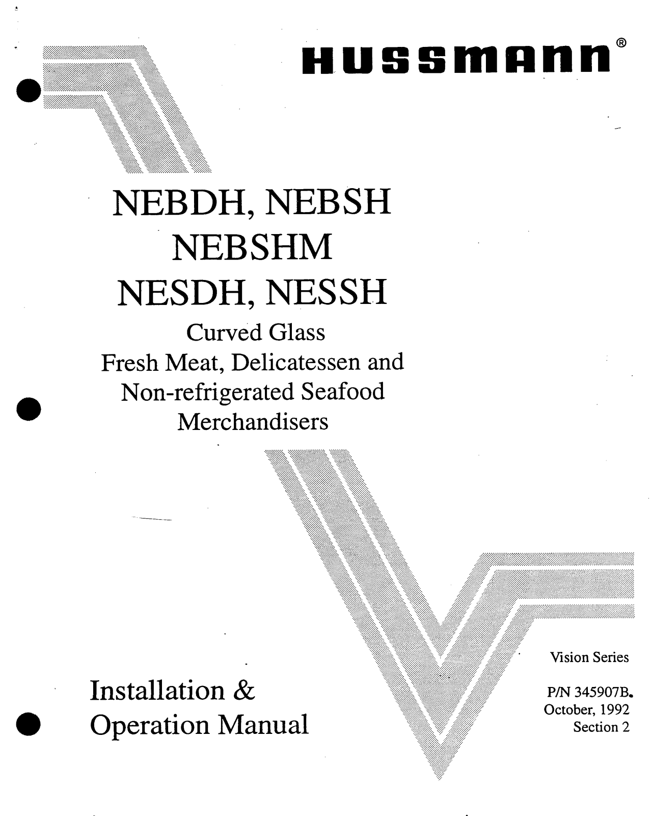 Hussmann NEBDH, NEBSH, NEBSHM, NESDH, NESSH Installation & Operation Manual