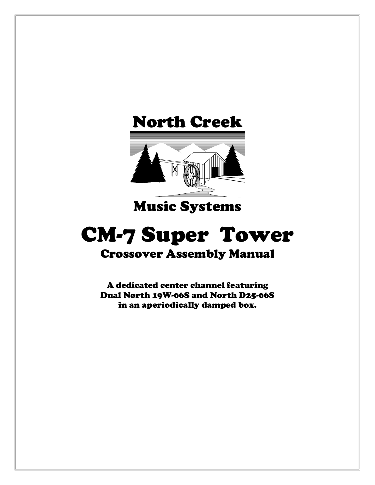 North Creek CM-7 Super Tower Owners manual