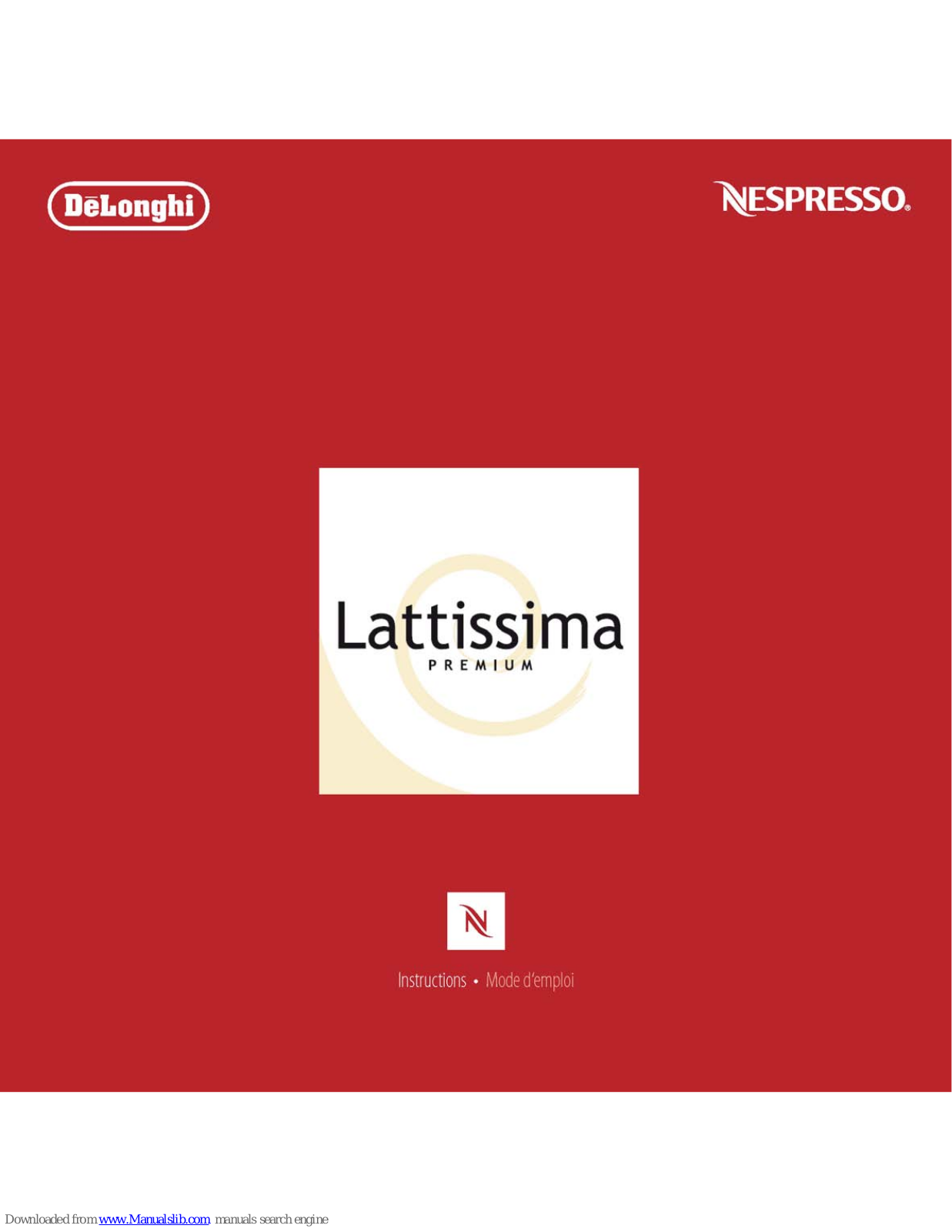 DeLonghi LATTISSIMA PREMIUM, NESPRESSO LATTISSIMA PREMIUM Insrtructions