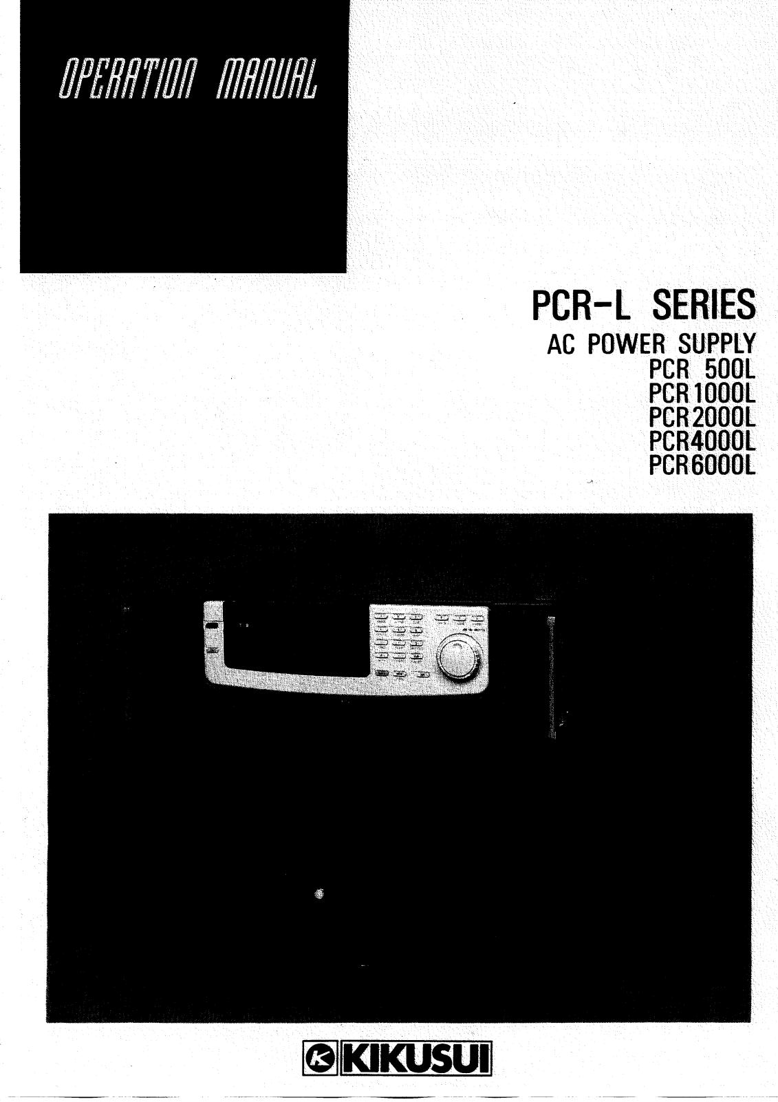 Kikusui PCR 500L, PCR 1000L, PCR 2000L, PCR 4000L, PCR 6000L Operation Manual