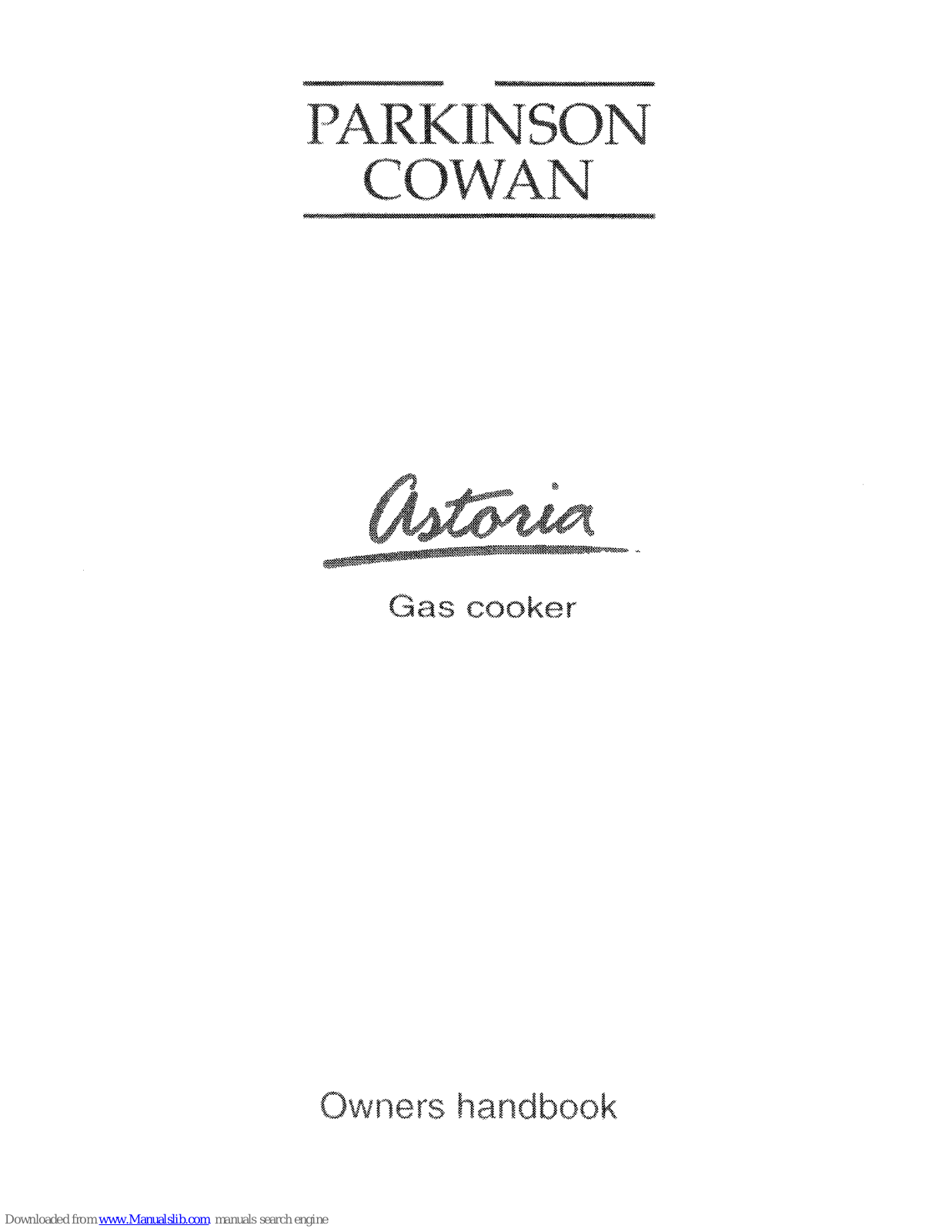 Parkinson Cowan Gas Cooker U04120, Astoria Owner's Manual