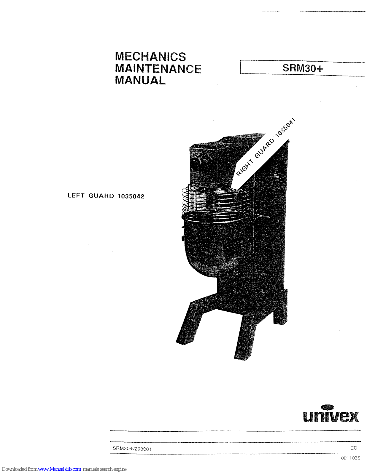 Univex SRM30+ Mechanics Maintenance Manual