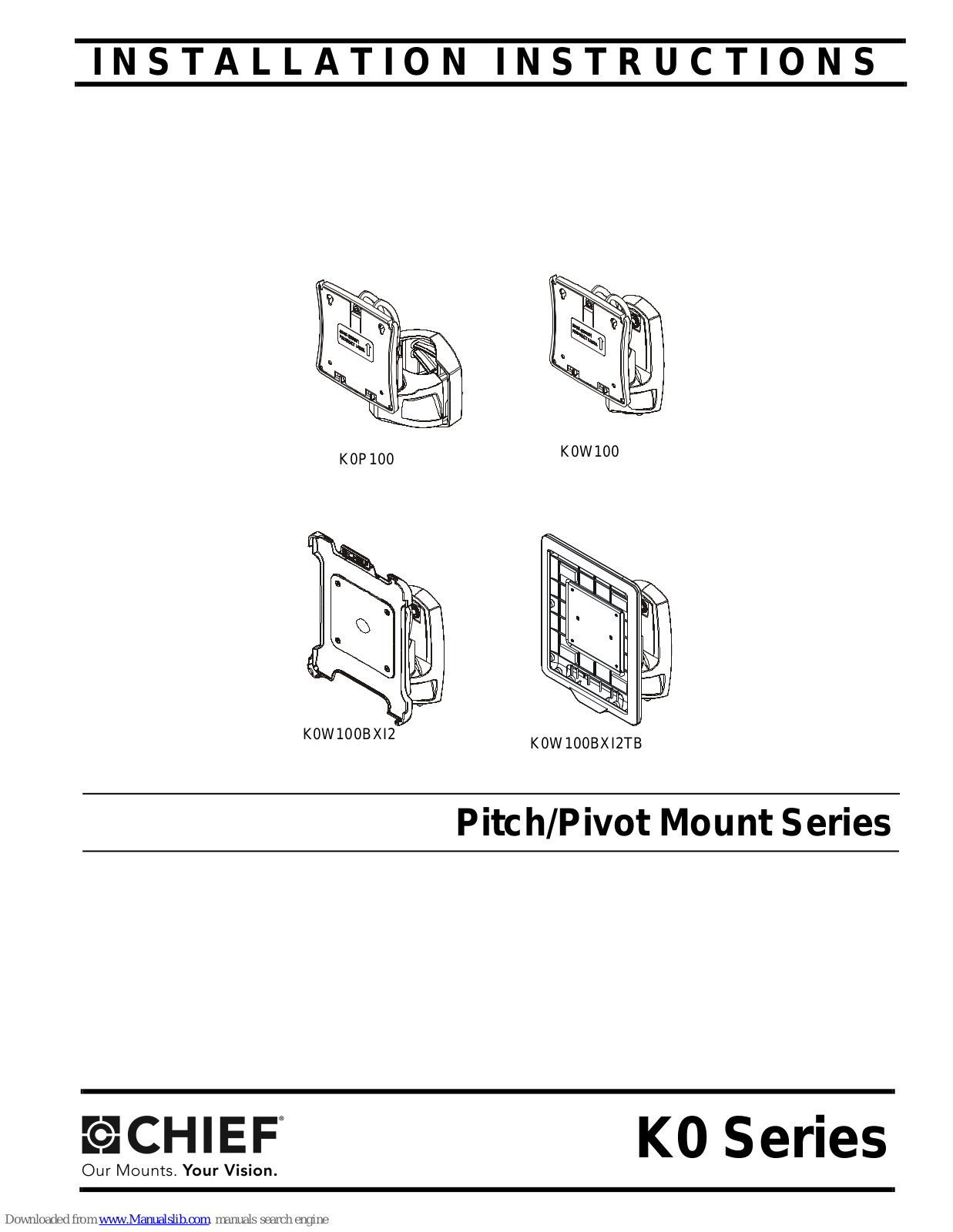 CHIEF K0P100, K0W100, K0W100BXI2, K0W100BXI2TB Installation Instructions Manual