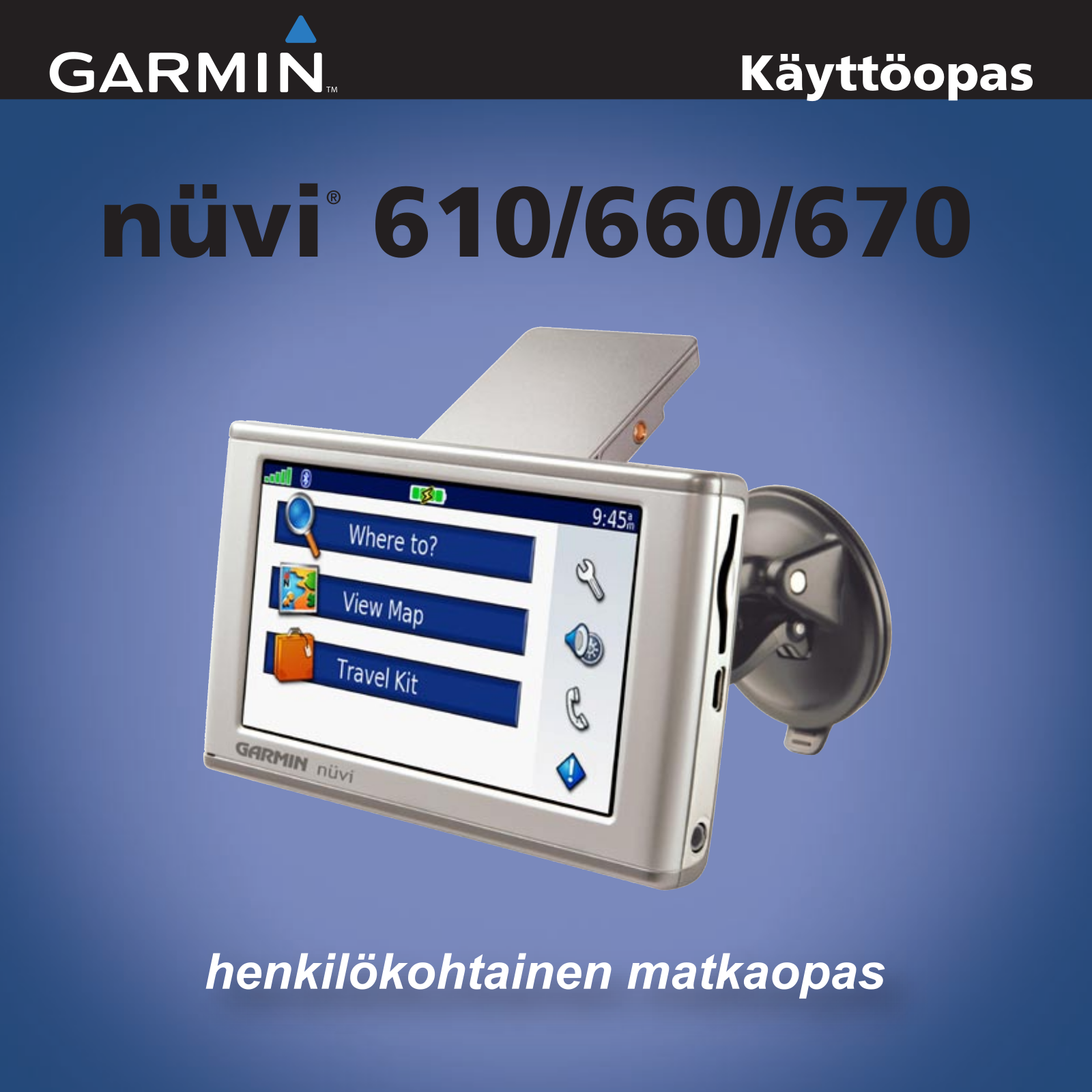 Garmin nüvi 670, nüvi 610, nüvi 660 user guide