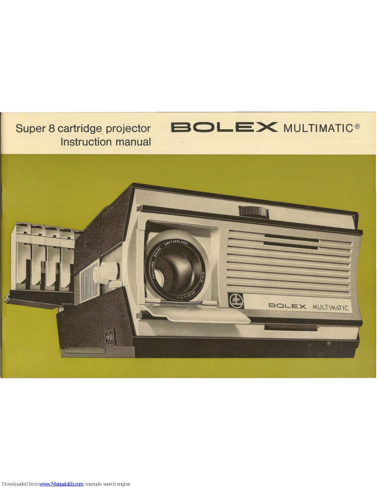 BOLEX Super 8 cartridge projector, Multimatic Instruction Manual - ManualMachine.com