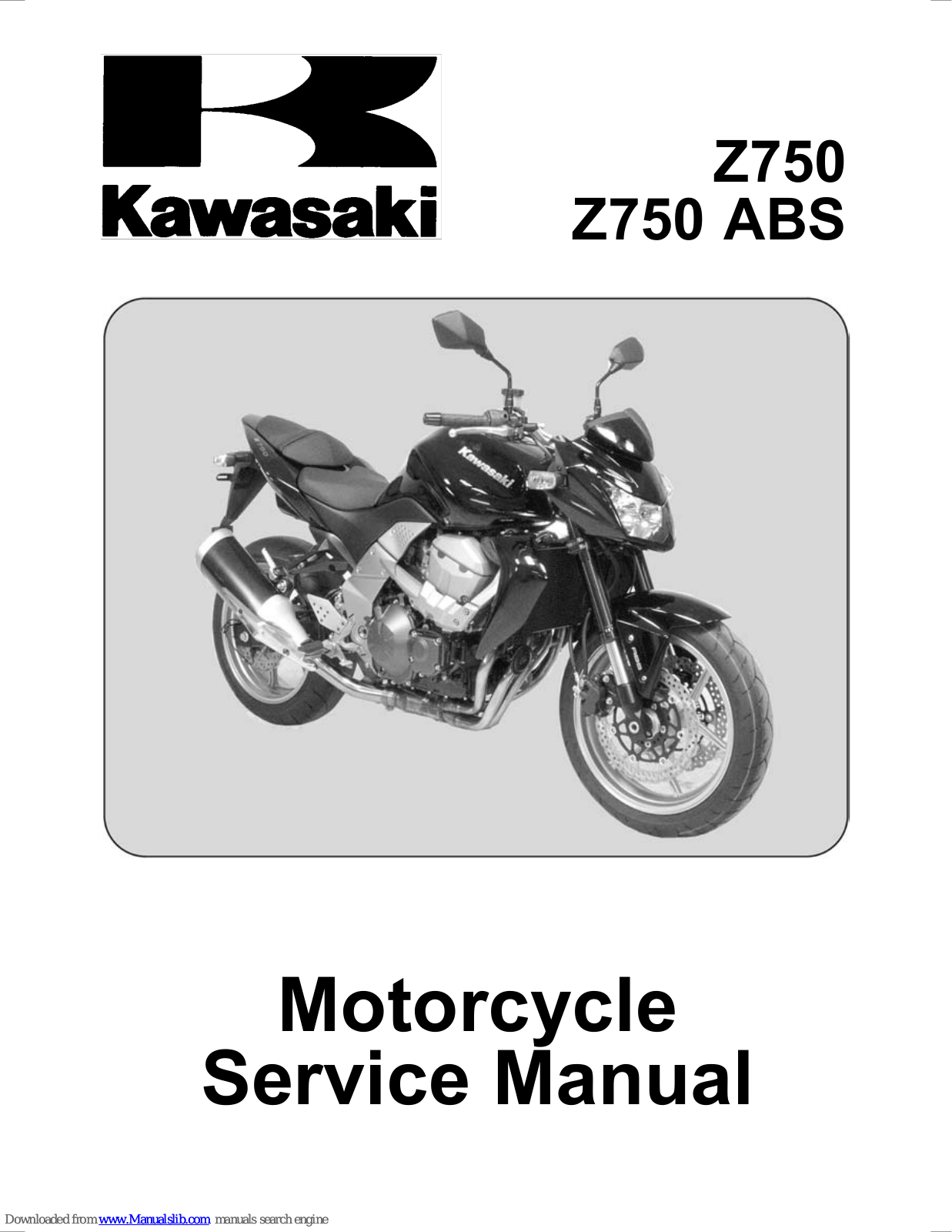 Kawasaki 2007 Z750 ABS, 2007 Z750, 2007 ZR750L7F, 2007 ZR750M7F Service Manual