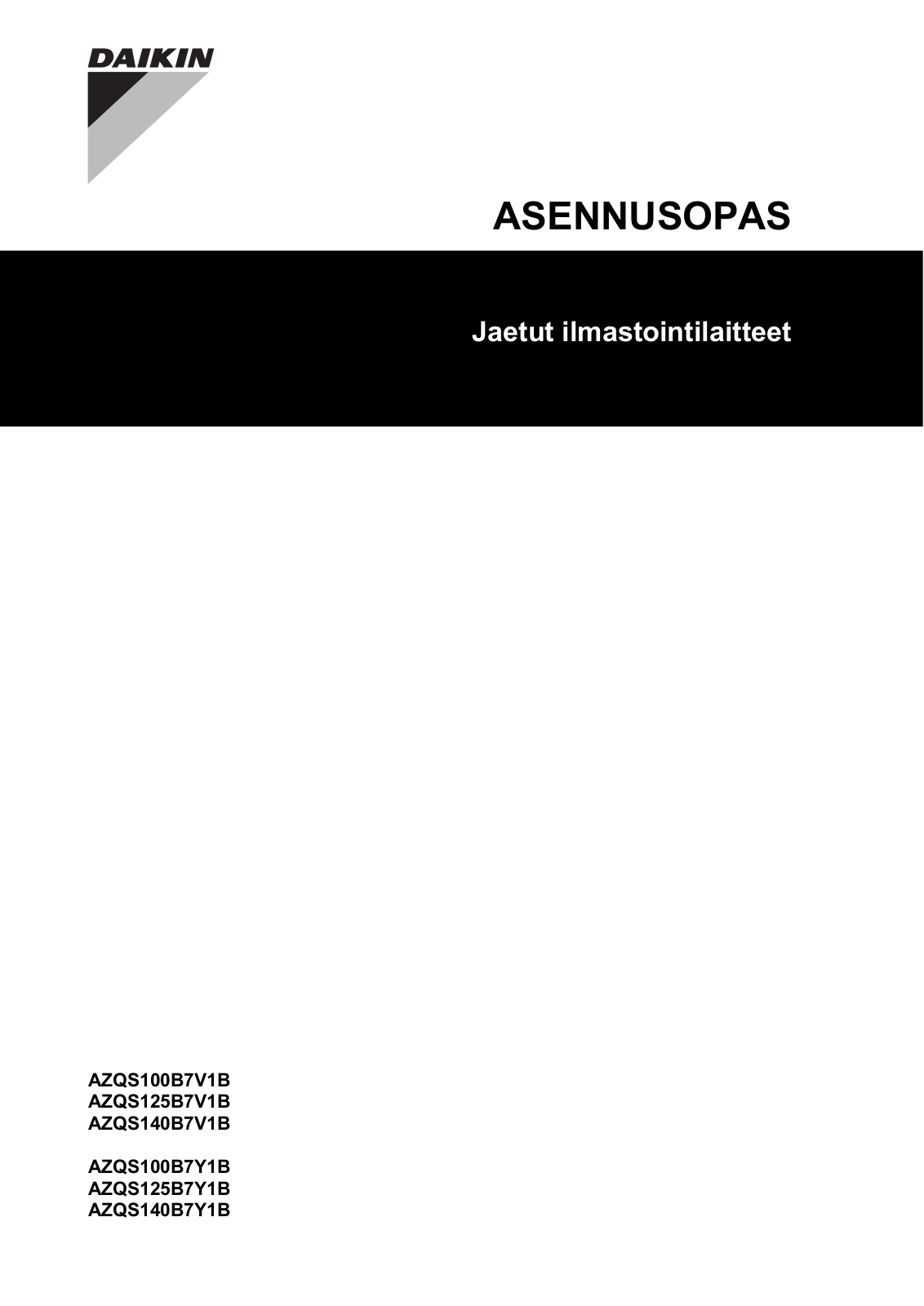 Daikin AZQS100B7V1B, AZQS125B7V1B, AZQS140B7V1B, AZQS100B7Y1B, AZQS125B7Y1B Installation manuals