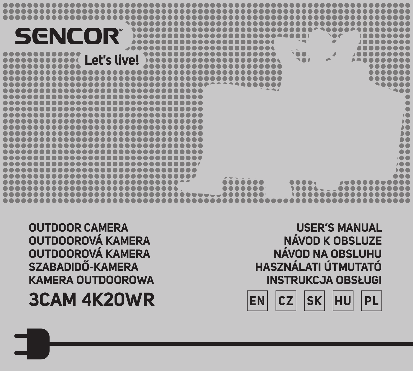 Sencor 3CAM 4K01W, 3CAM 4K20WR Operating Instructions