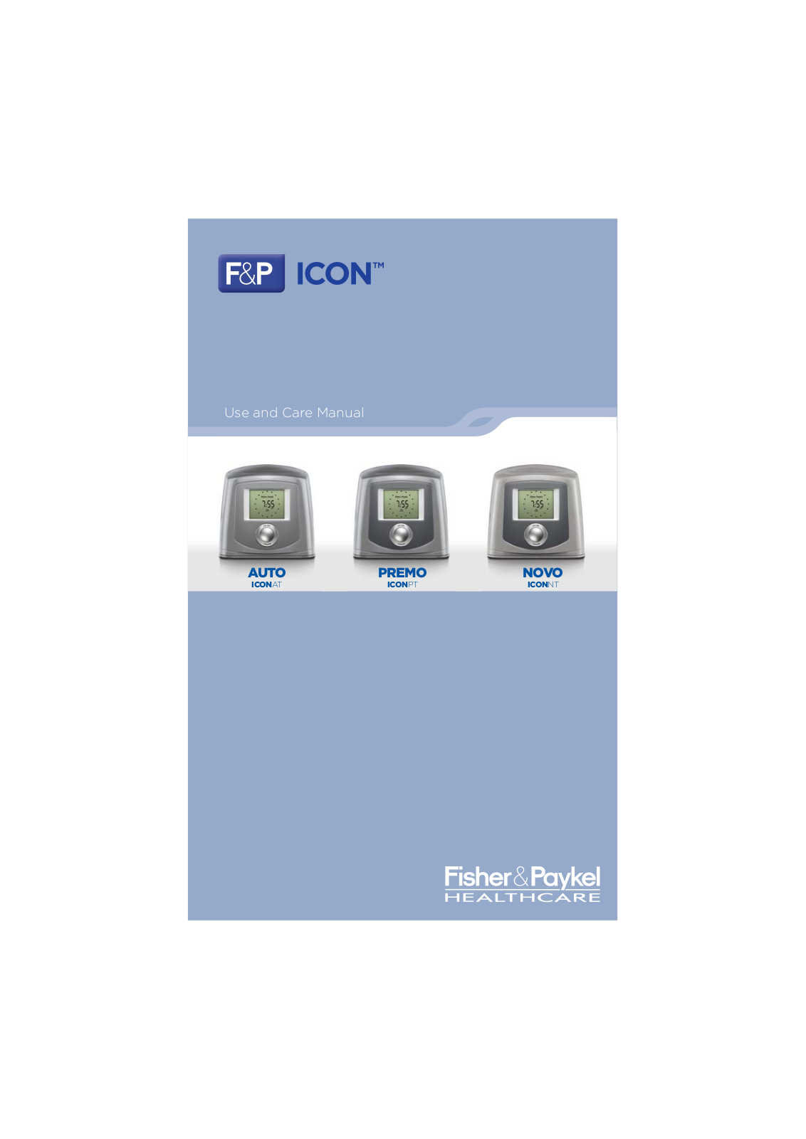 Fisher & Paykel Auto IconAT, Novo IconNT, Premo IconPT Use & Care Manual