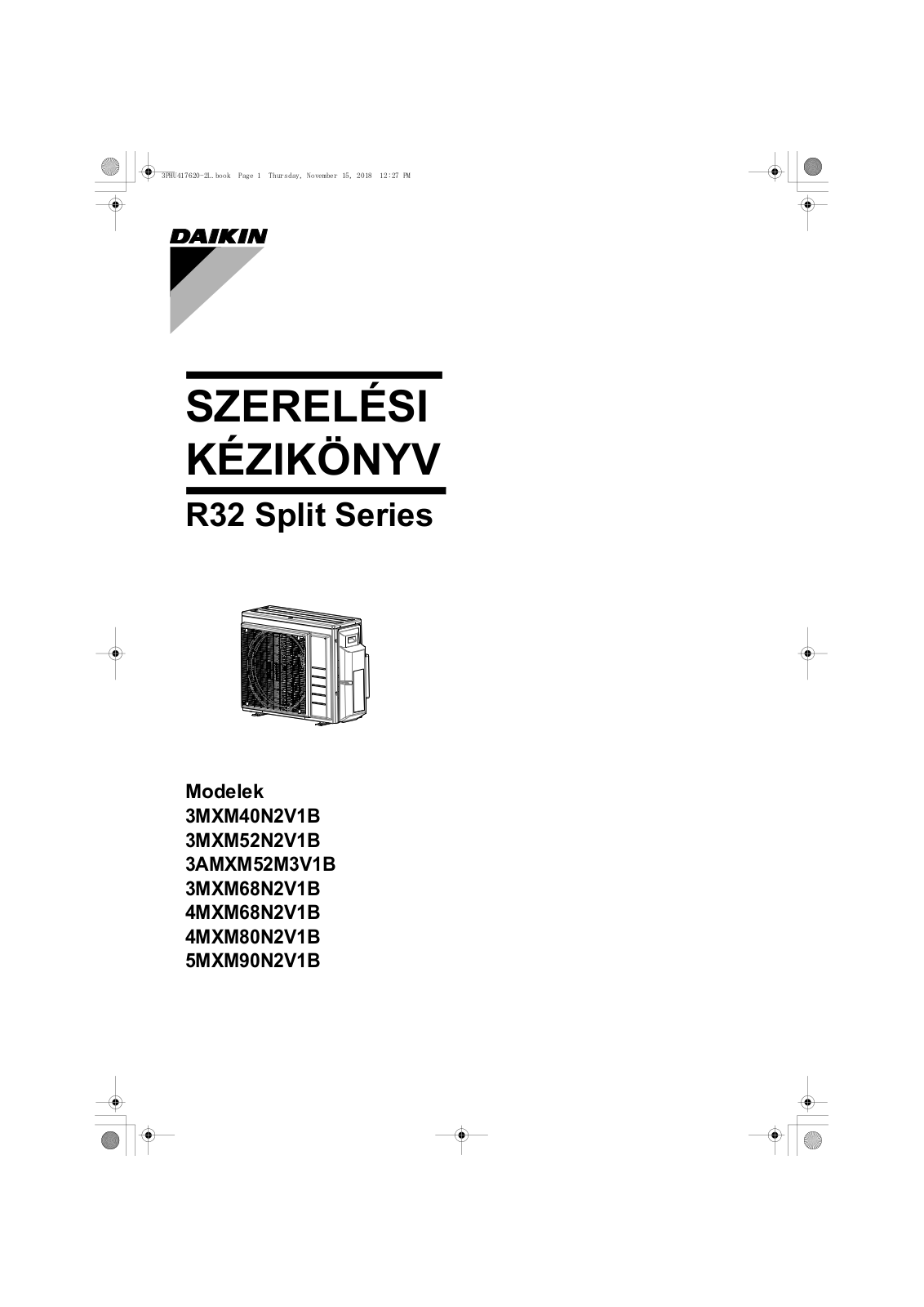 Daikin 3MXM40N2V1B, 3MXM52N2V1B, 3AMXM52M3V1B, 3MXM68N2V1B, 4MXM68N2V1B Installation manuals