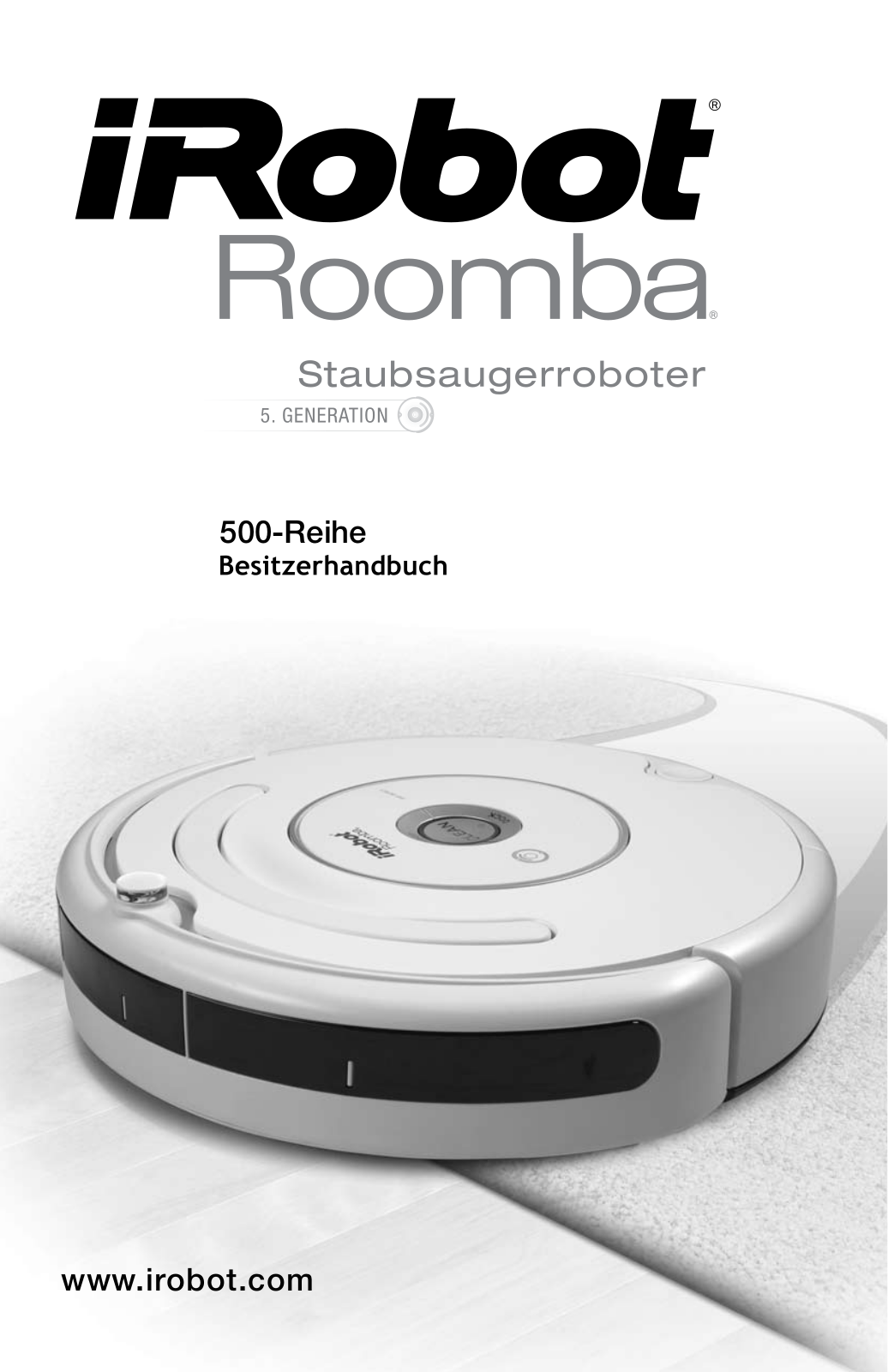 Irobot ROOMBA 599, ROOMBA 570, ROOMBA 500, ROOMBA 550, ROOMBA 519 User Manual