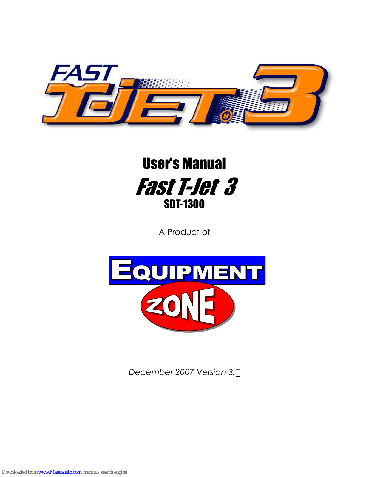 Equipment Zone Fast T-Jet 3, SDT-1300 User Manual - ManualMachine.com