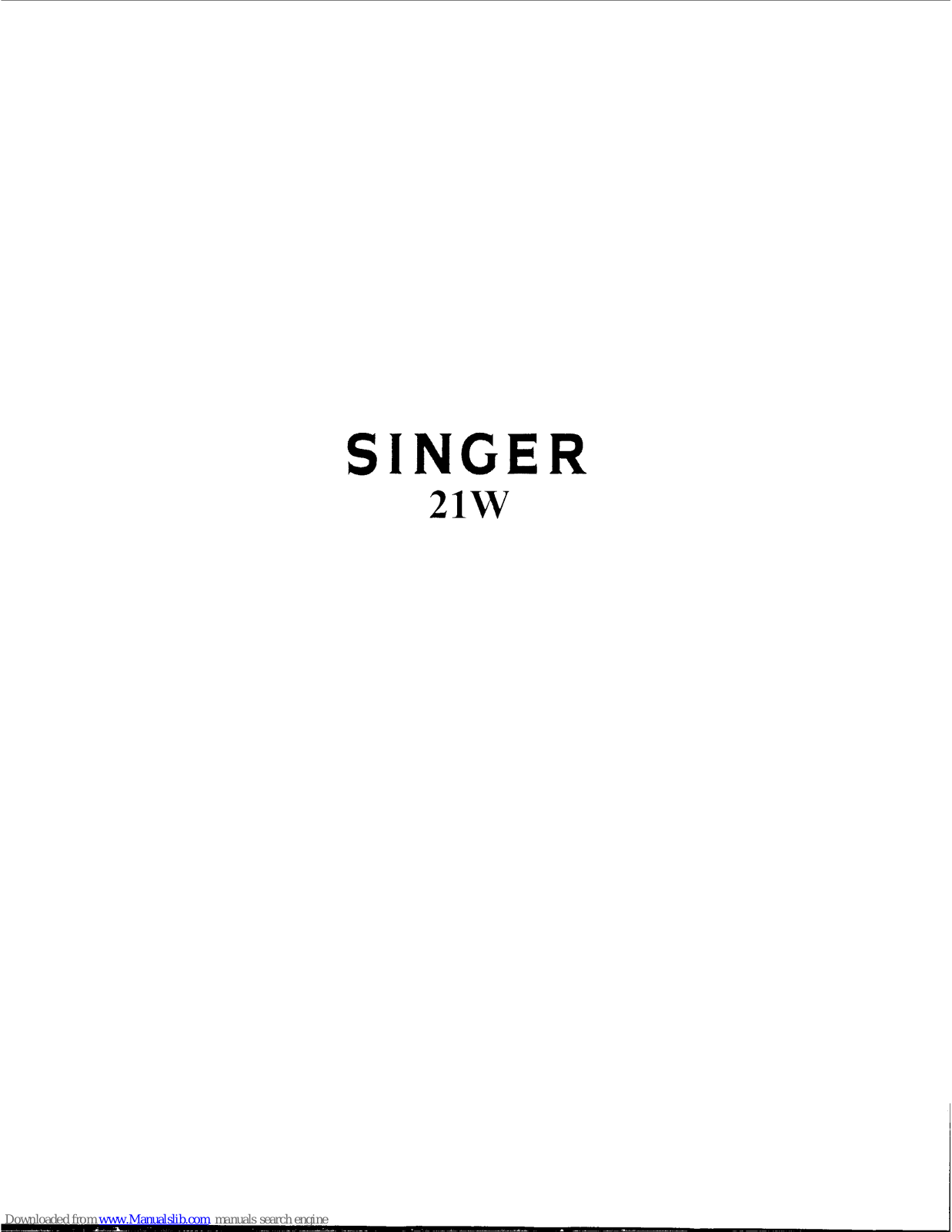 Singer 21 w 165, 21 w 170, 21 w 172, 21 w 173 Instructions Manual - ManualMachine.com