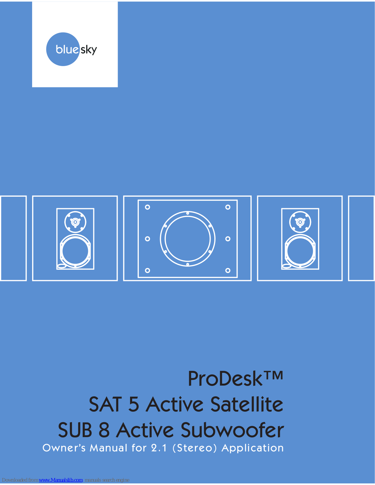 BLUE SKY PRODESK SUB 8 ACTIVE SUBWOOFER, PRODESK SAT 5 ACTIVE SATELLITE, ProDesk SAT 5, ProDesk SAT 8 Owner's Manual