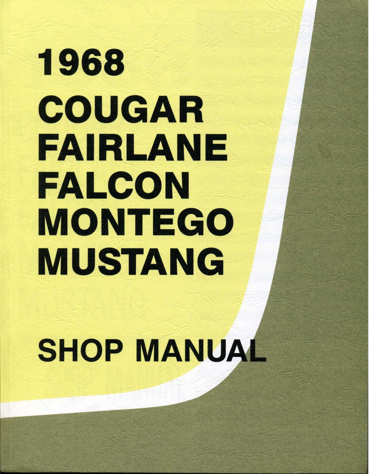 Ford COUGAR 1968, MONTEGO 1968, FAIRLANE 1968, FALCON 1968, MUSTANG 1968 Shop Manual - ManualMachine.com