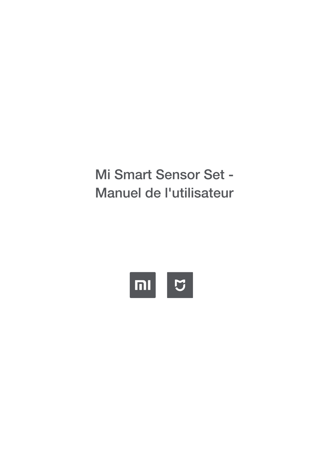 XIAOMI Mi Smart Sensor Set User Manual