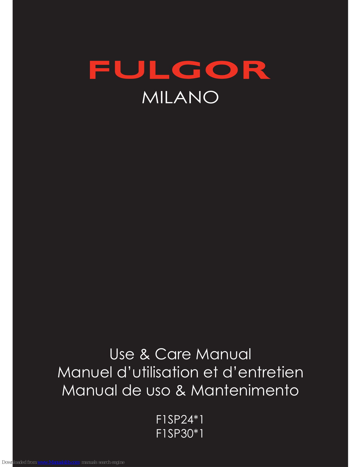 FULGOR F1SP24*1, F1SP30*1 Use & Care Manual