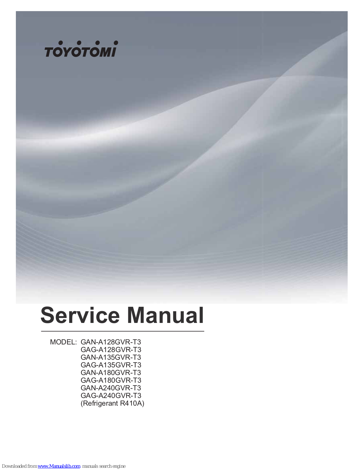 Toyotomi GAN-A135GVR-T3, GAG-A128GVR-T3, GAN-A128GVR-T3, GAN-A180GVR-T3, GAG-A180GVR-T3 Service Manual