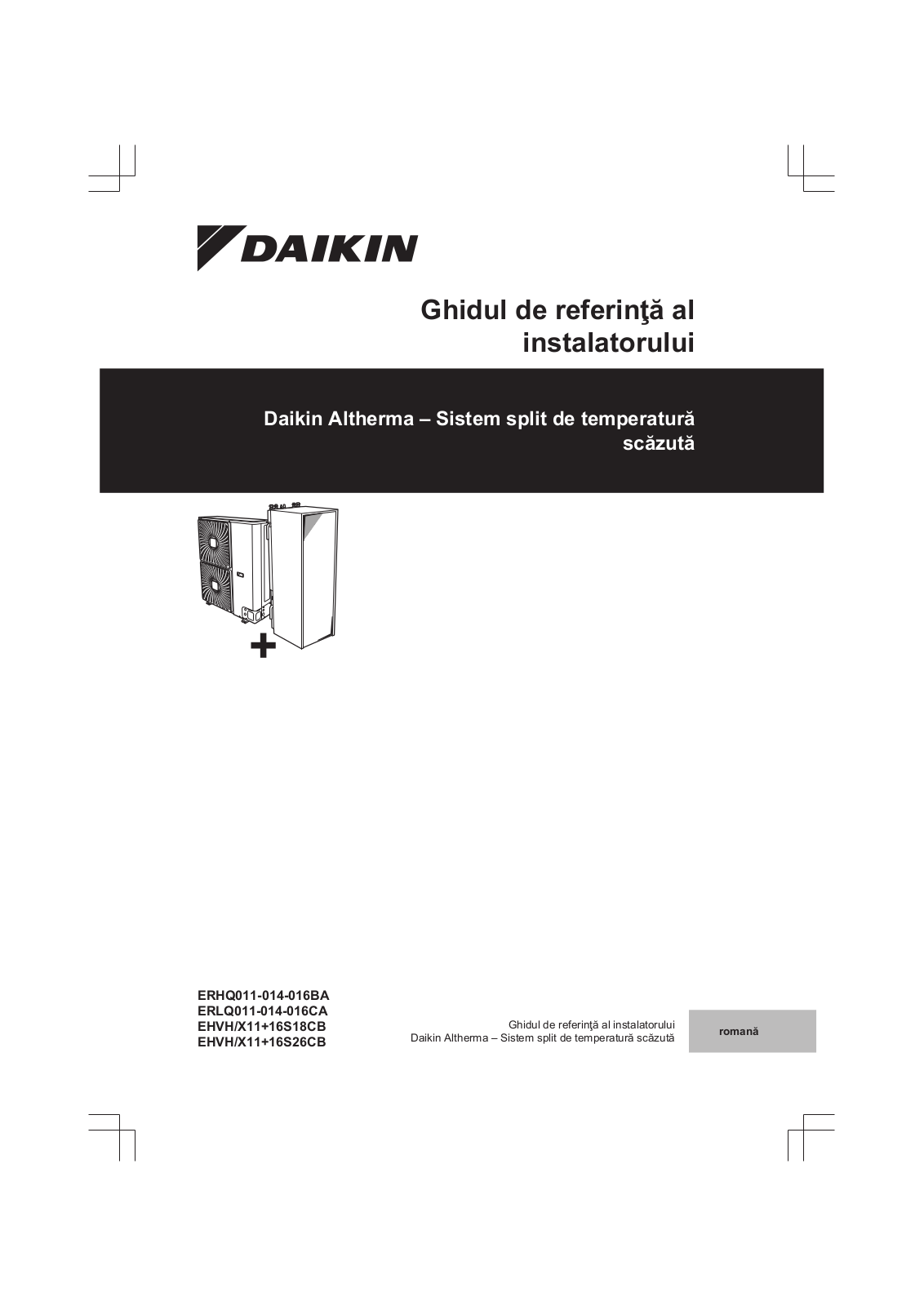 Daikin ERHQ011-014-016BA, ERLQ011-014-016CA, EHVH/X11 16S18CB, EHVH/X11 16S26CB Installation manuals