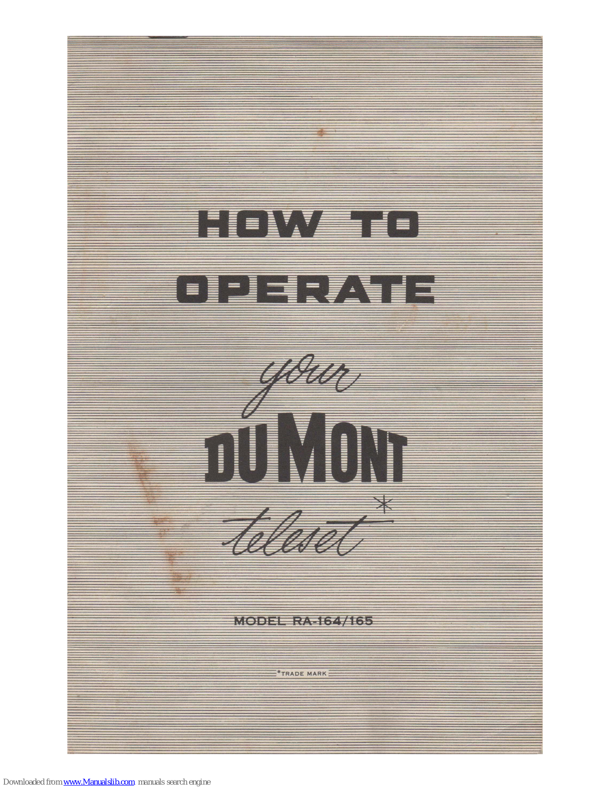 Dumont RA-164, RA-165, Clinton, Milford, Ridgewood Operating Instructions Manual