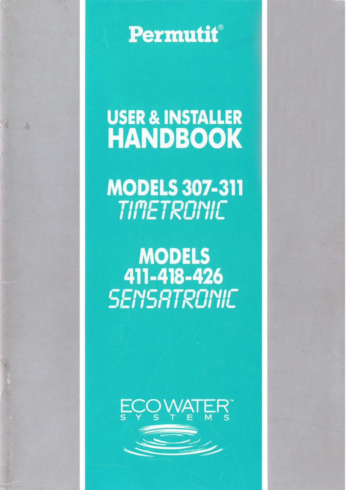 Permutit Timetronic 311, Sensatronic 418, Sensatronic 411, Sensatronic 426, Timetronic 307 User Manual - ManualMachine.com