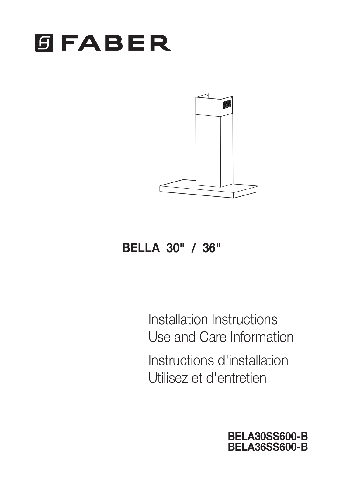 Faber BELA30SS600B, BELA36SS600B INSTALLATION INSTRUCTIONS AND OPERATION MANUAL