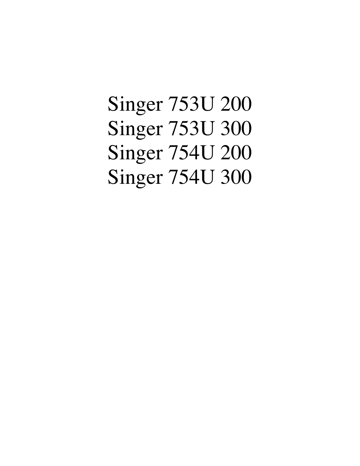 SINGER 753U 200, 753U 300, 754U 200, 754U 300 Parts List