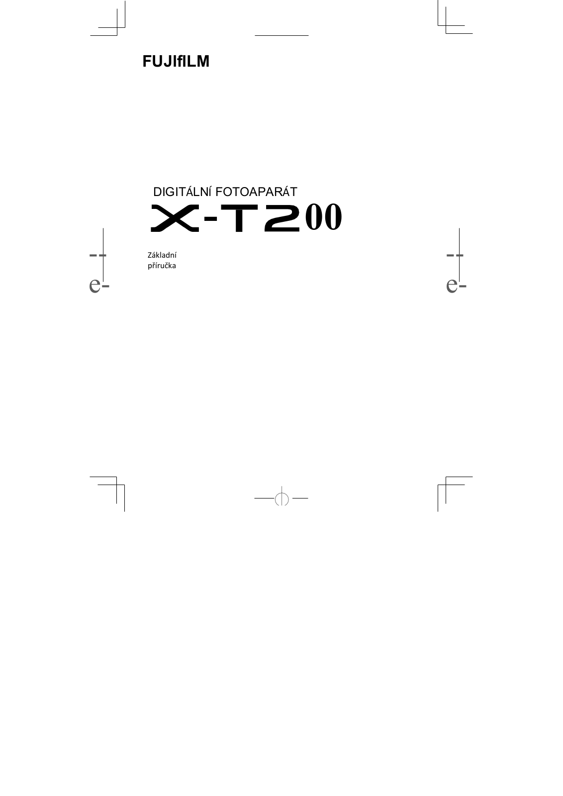 Fujifilm X-T200 + XC15-45 User Manual