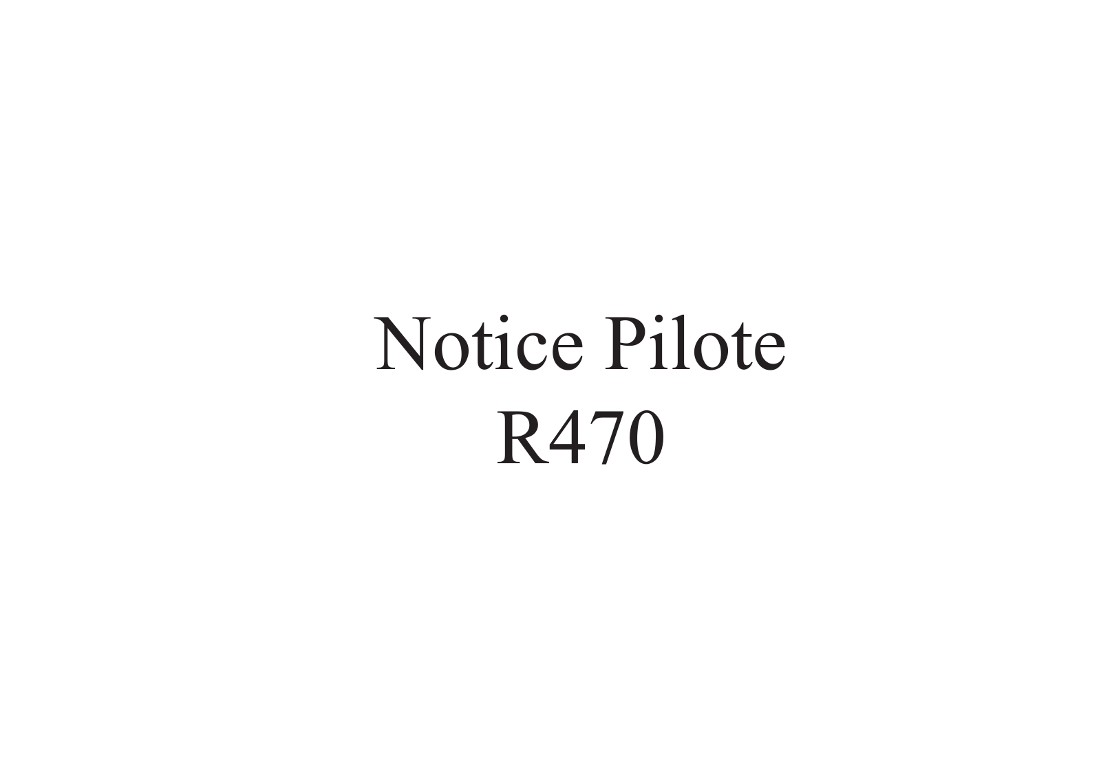 PILOTE R 470 User Manual