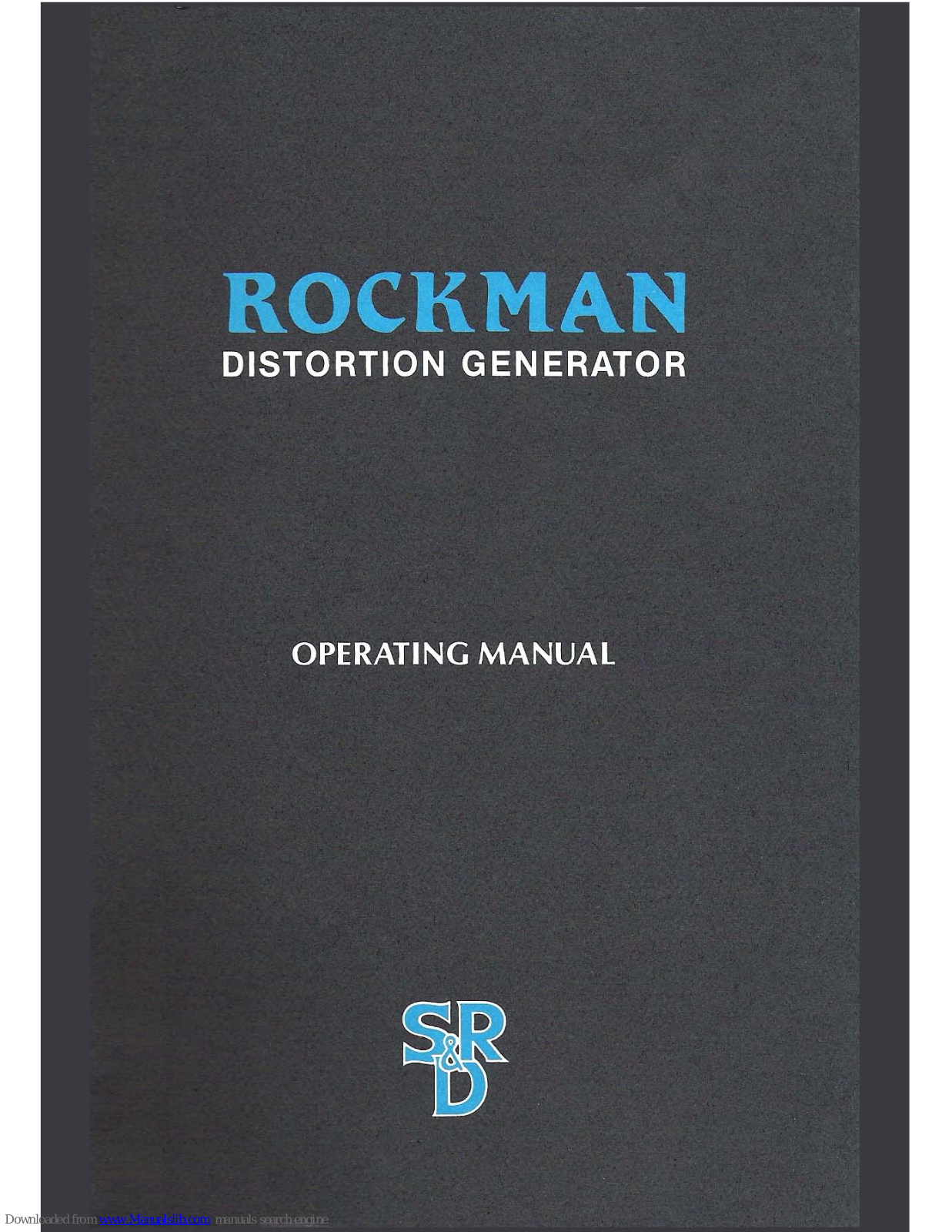 SR&D Rockman Distortion Generator Operating Manual