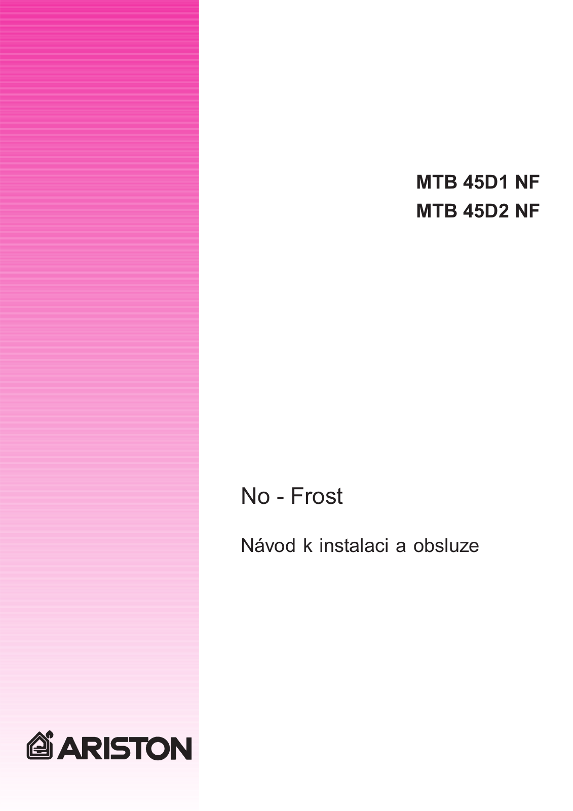 Hotpoint-Ariston MTB 45 D2 NF, MTB 45 D1 NF Manual