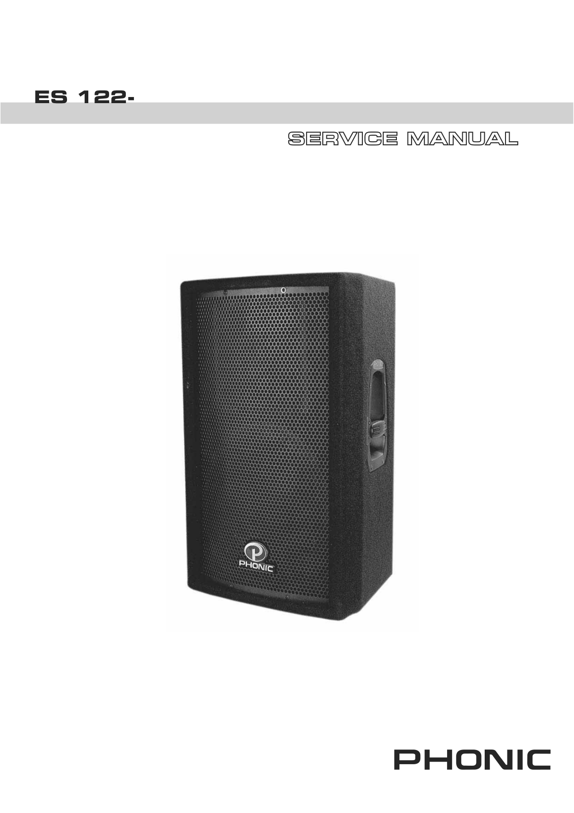 Phonic ES122 SERVICE MANUAL - ManualMachine.com