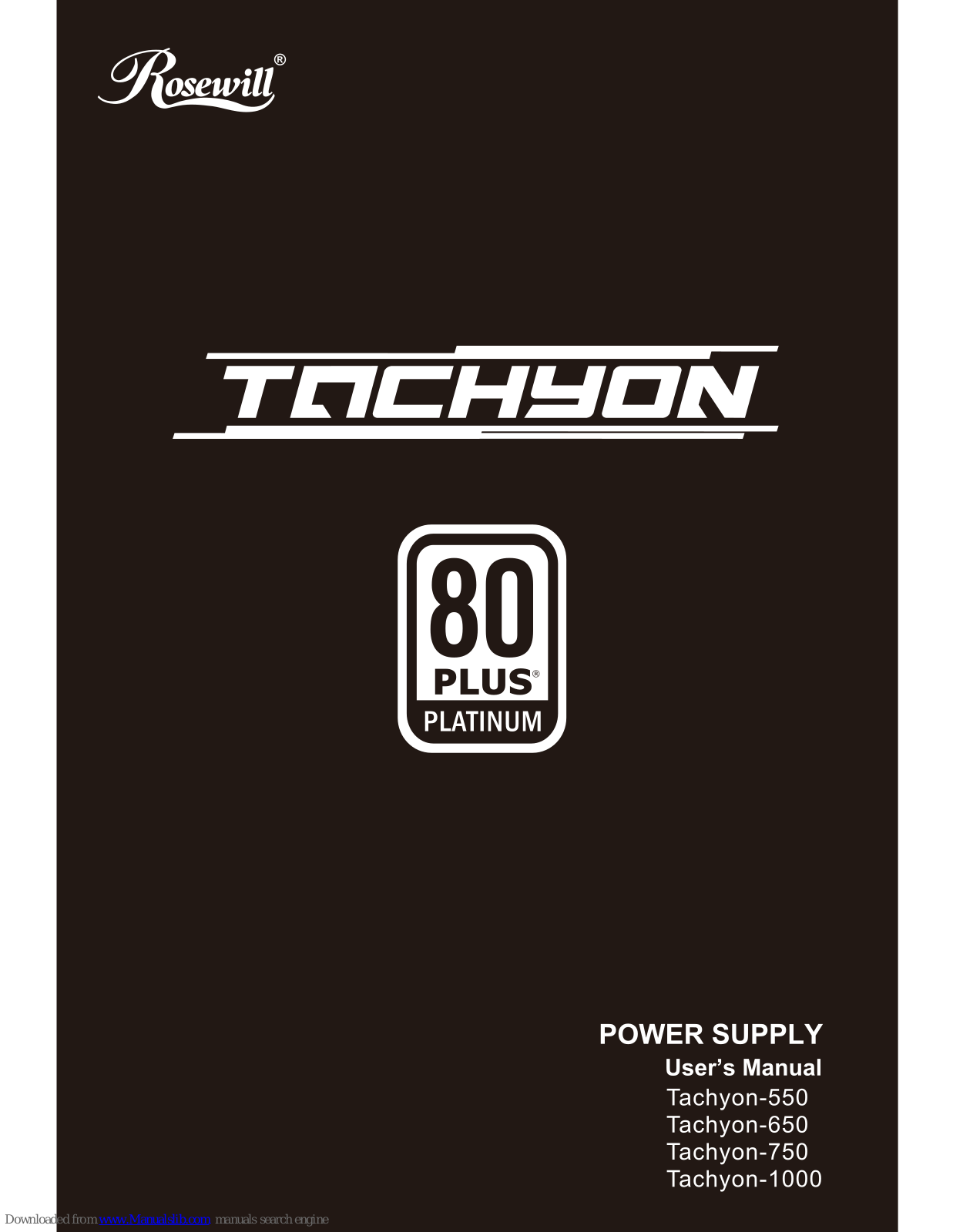 Rosewill Tachyon-550, Tachyon-650, Tachyon-750, Tachyon-1000 User Manual