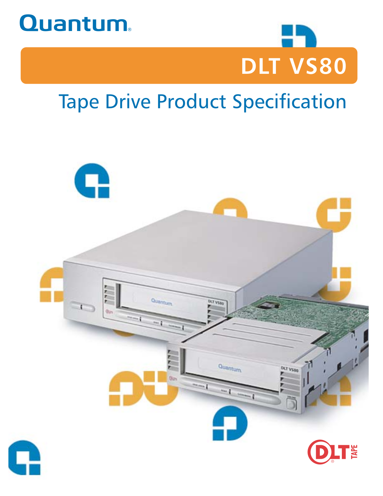 Quantum DLT VS80 TAPE DRIVE User Manual