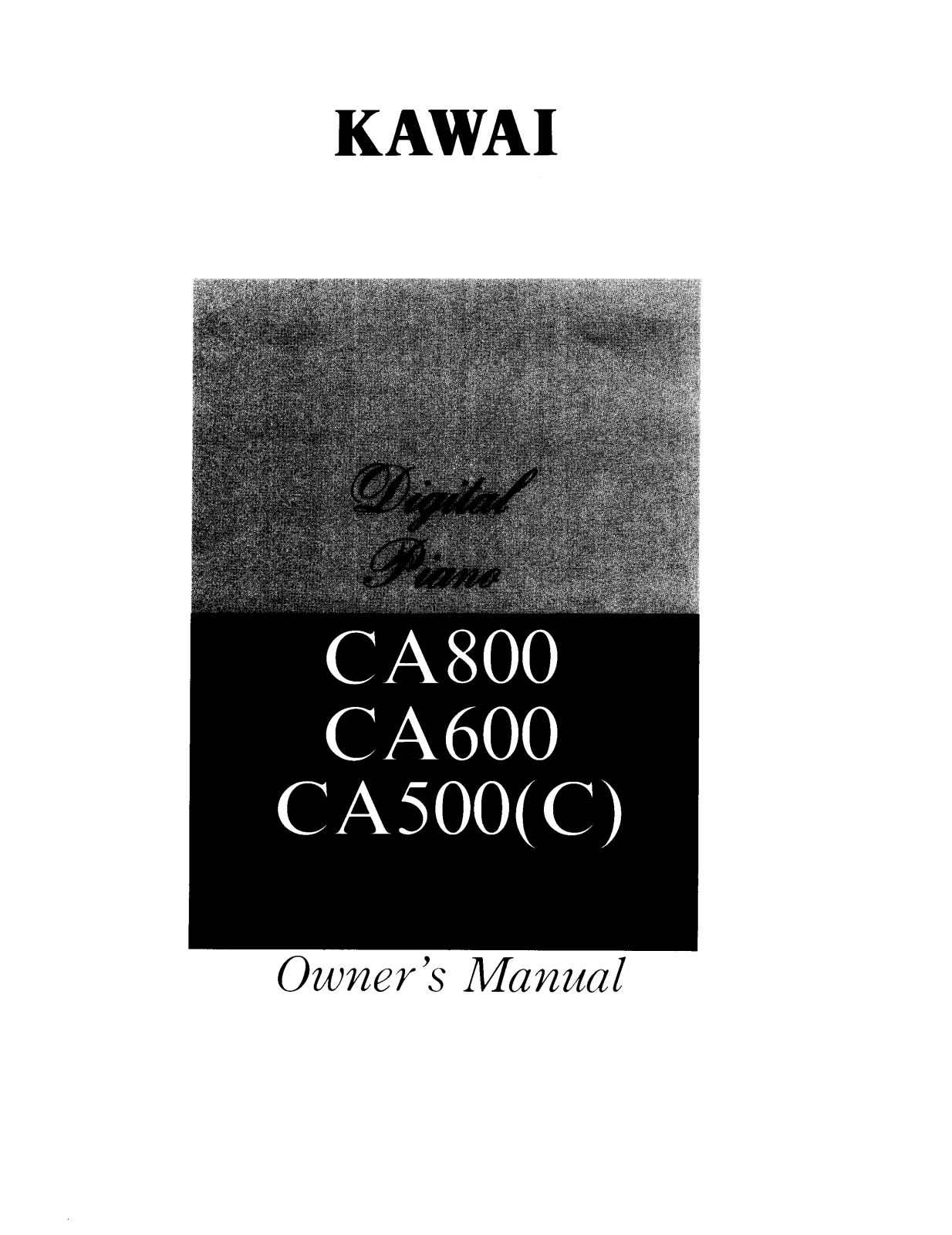 Kawai CA800, CA600, CA500 User Manual