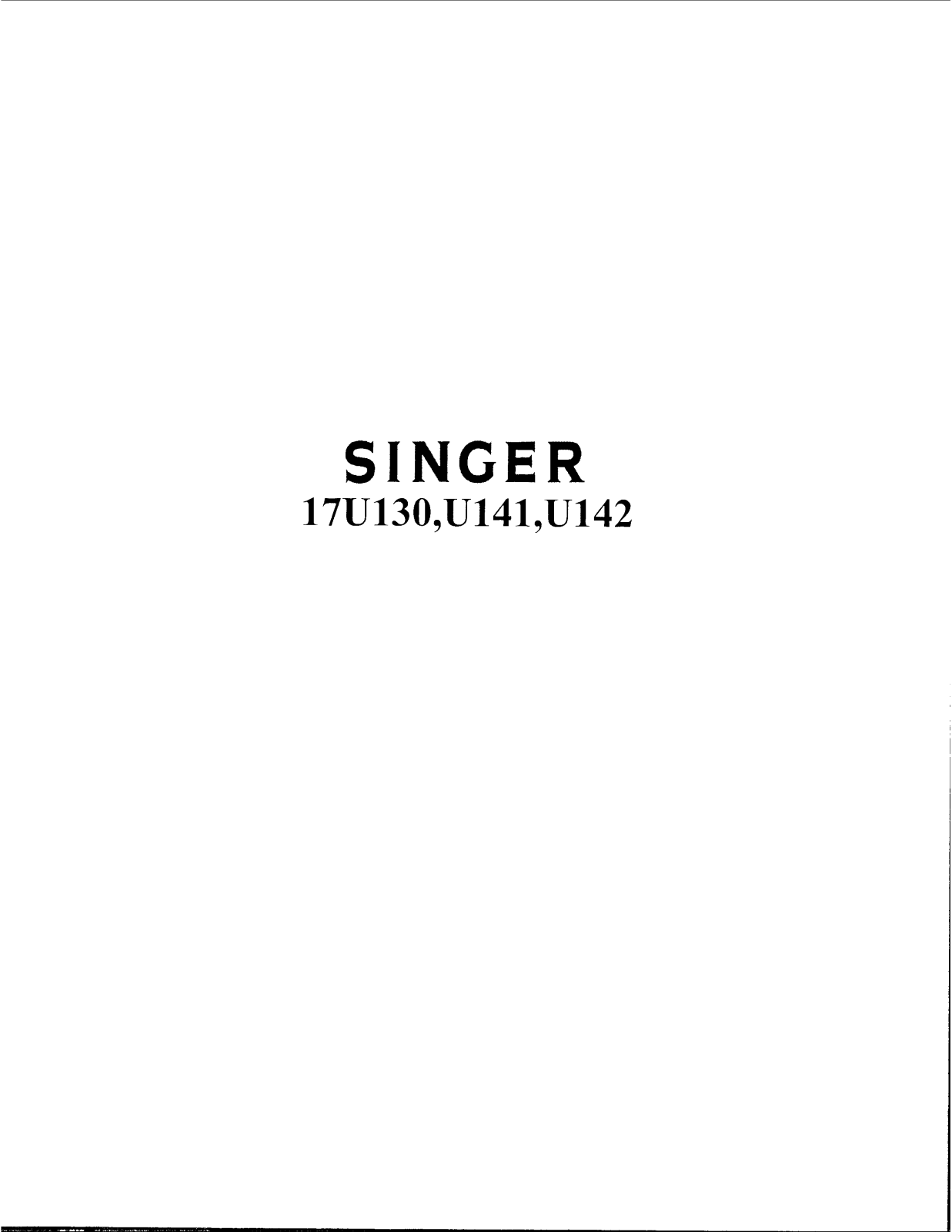 Singer 17U142, 17U141, 17U130 User Manual