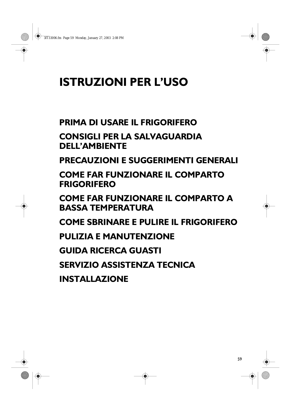 Whirlpool CP 201, ARG 340/B-LH, KRA-A SYMPHONY 55/2, EXELLENCE KVA OPTIMA, TS 136 VR03 INSTRUCTION FOR USE