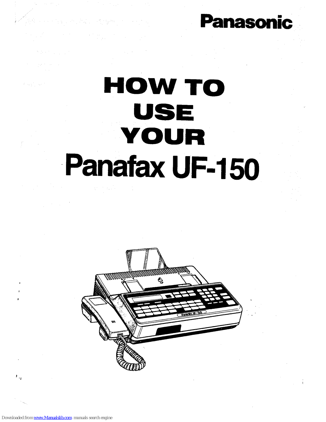 Panasonic Panafax UF-150 How To Use Manual