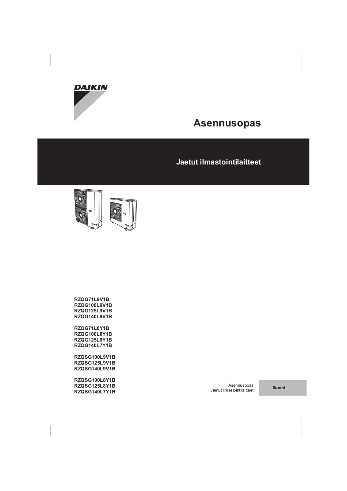 Daikin RZQG71L9V1B, RZQG100L9V1B, RZQG125L9V1B, RZQG140L9V1B, RZQG71L8Y1B Installation manuals