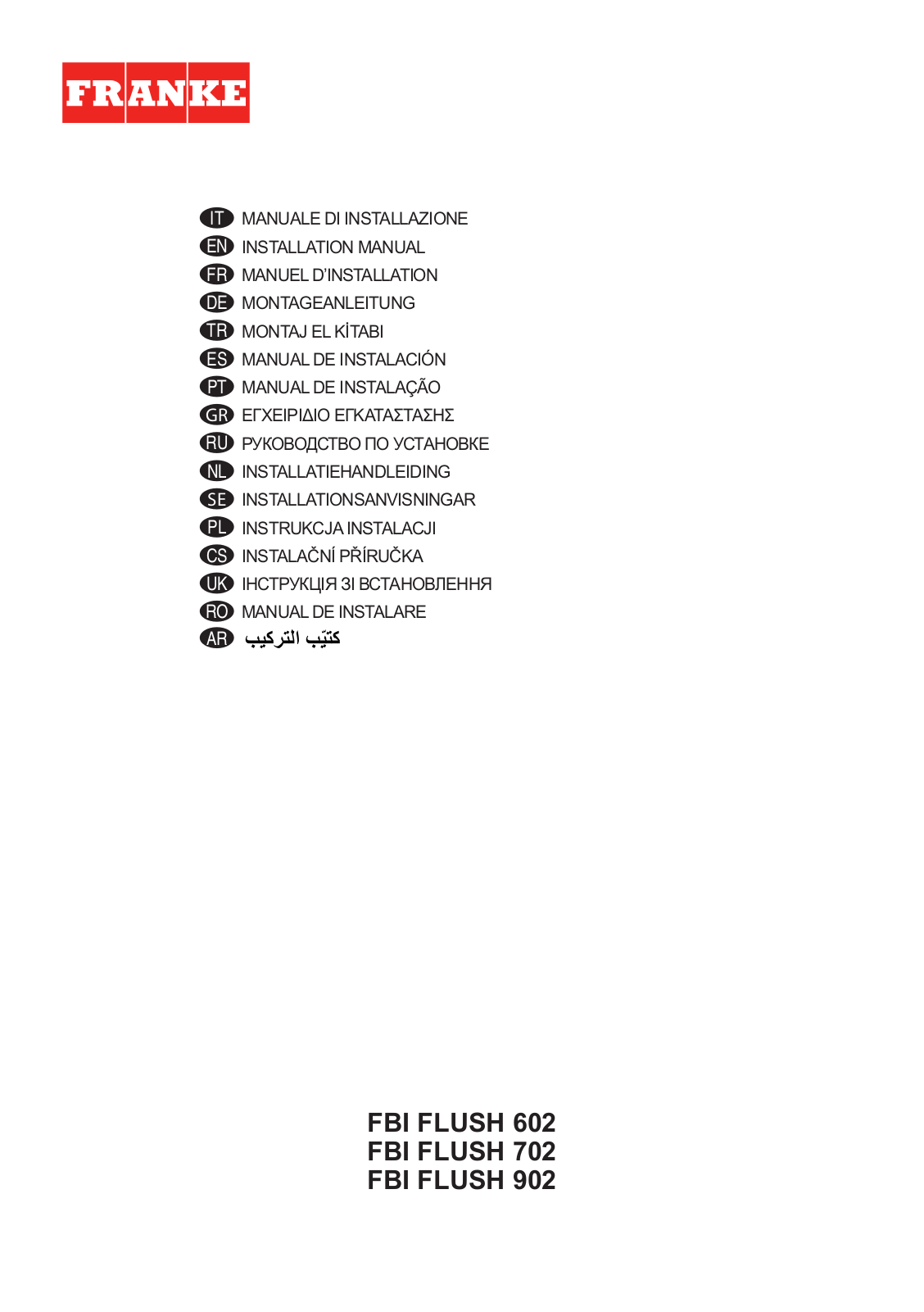 Franke FBI FLUSH 602, FBI FLUSH 702, FBI FLUSH 902, TALE 605, TALE 1205 Installation Manual