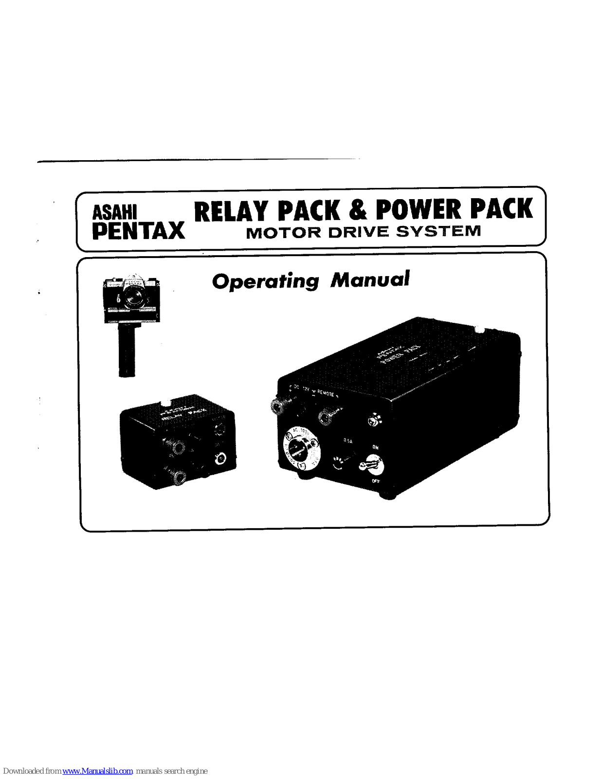 Pentax Relay & Power Pack Motor Drive, Power Pack Motor Drive System System Operating Manual