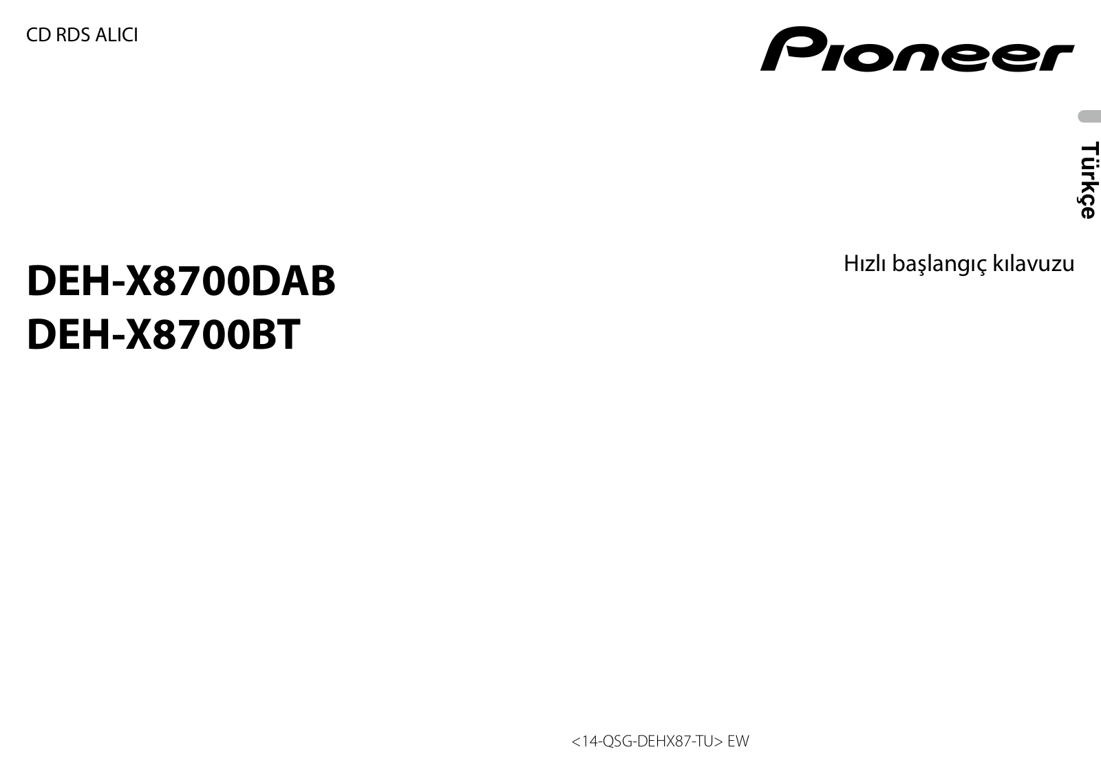 Pioneer DEH-X8700DAB, DEH-X8700BT Quickstart manual