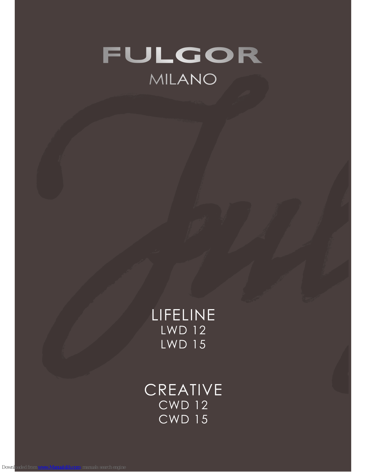 Fulgor Milano LIFELINE Series LWD 12, CREATIVE Series CWD 12, LIFELINE Series LWD 15, CREATIVE Series CWD 15 User Manual