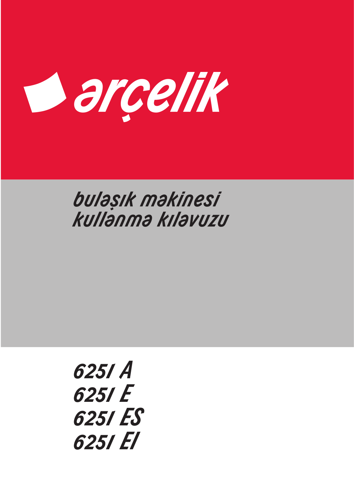 Arçelik 6251 A, 6251 E, 6251 ES, 6251 EI User manual