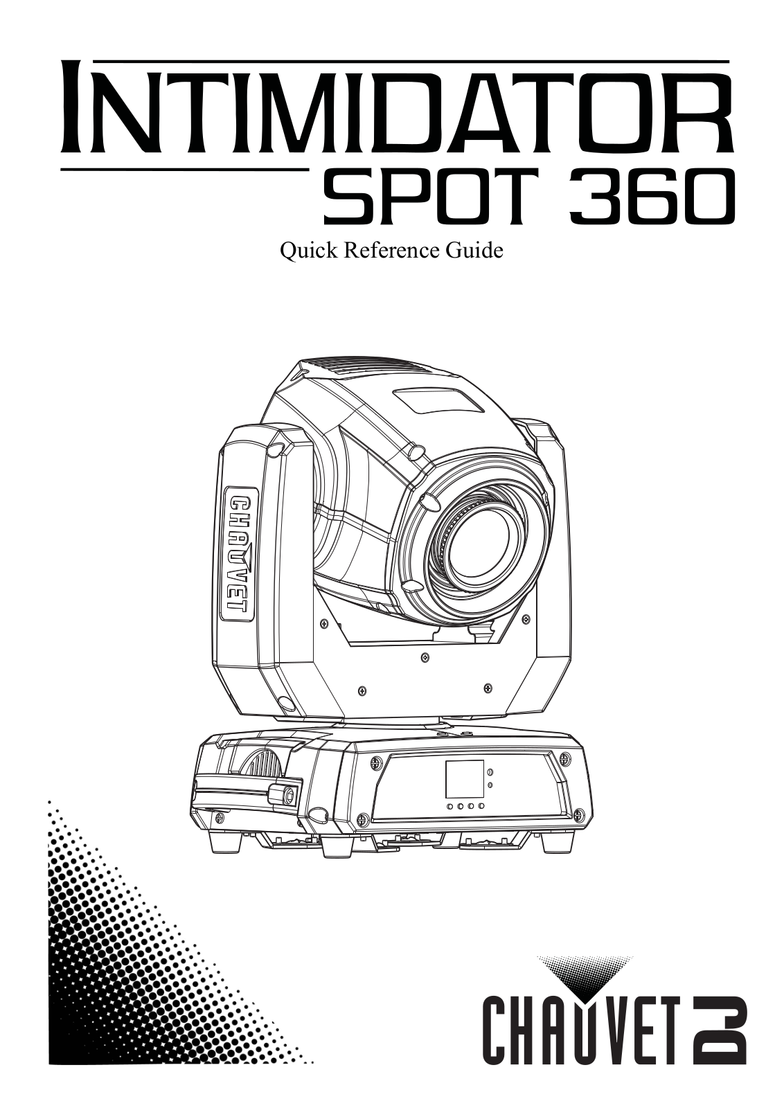 Chauvet DJ Intimidator SPOT 360, Intimidator Spot 475Z Quick Reference Manual