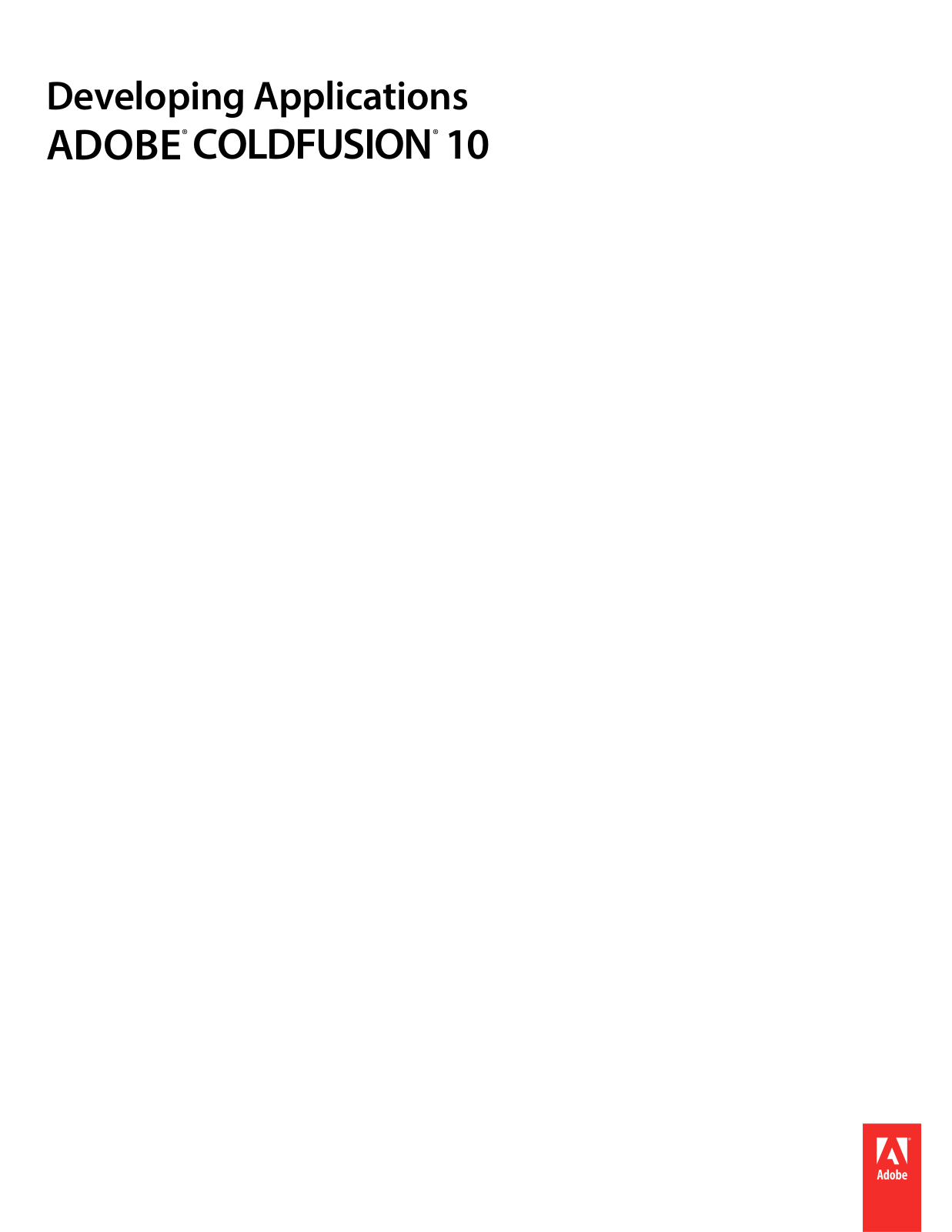 Macromedia ColdFusion - 10.0 Developing Applications