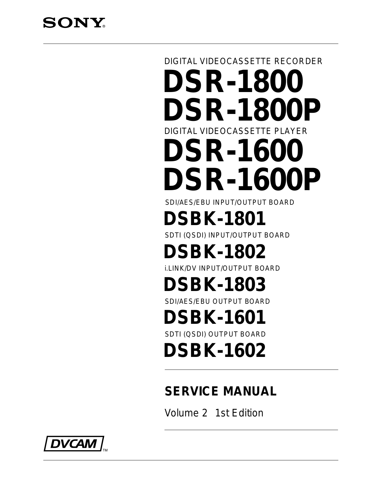 Sony DSBK-1601, DSBK-1602, DSBK-1803, DSR-1600P, DSR-1600 Service Manual