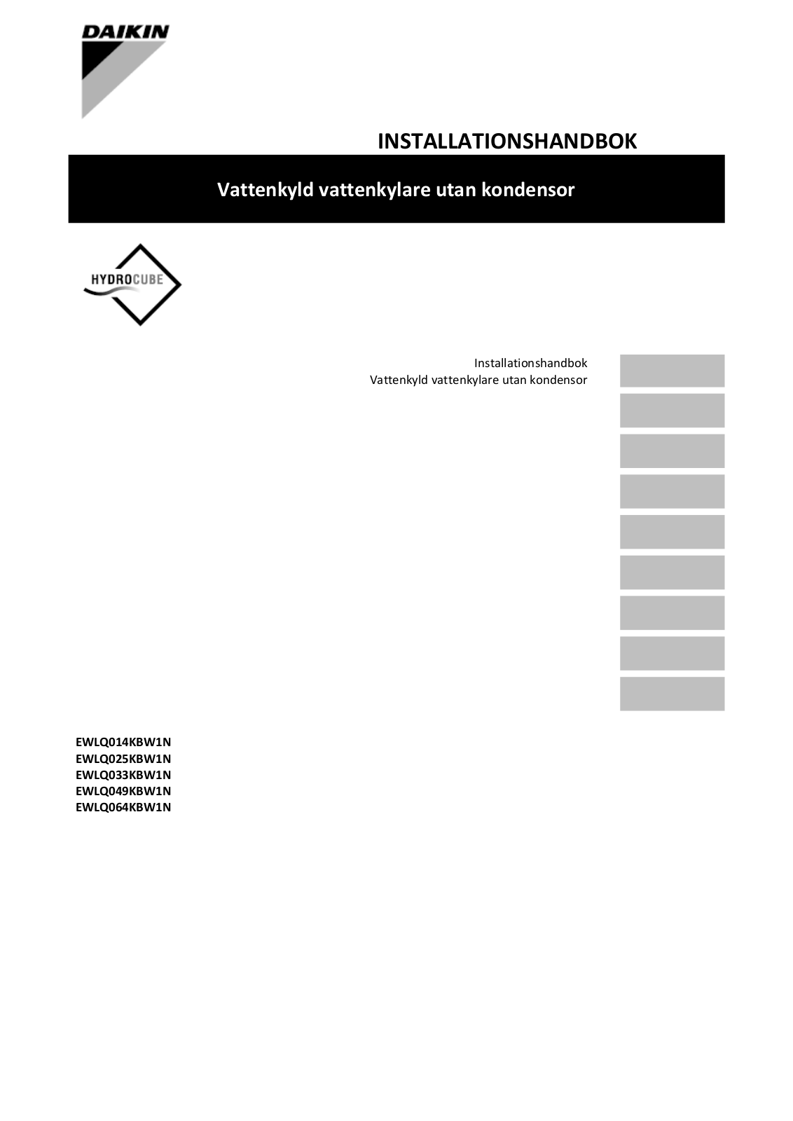 Daikin EWLQ014KBW1N, EWLQ025KBW1N, EWLQ033KBW1N, EWLQ049KBW1N, EWLQ064KBW1N Installation manuals