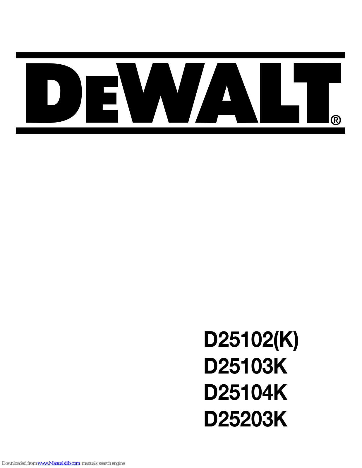 DeWalt D25102, D25104K, D25203K, D25102K, D25103K Original Instructions Manual